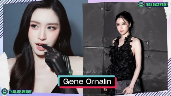 Gene Ornalin Leelaburanathanakul: Tiểu sử nữ hoàng đa năng