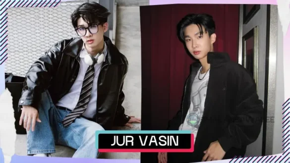 Jur Vasin Traiprakhong là ai? Tiểu sử profile lý lịch wiki