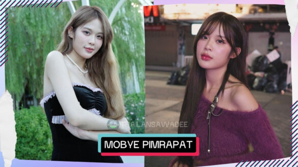 Mobye Pimrapat Phadungwatanachok là ai? Tiểu sử lý lịch wikipedia profile