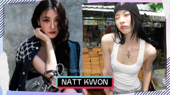 Natt Nattamon Chokejindachai là ai? Lý lịch wikipedia profile tiểu sử