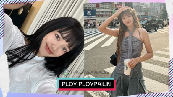 Ploypailin Thangprapaporn là ai? Tiểu sử wikipedia lý lịch profile