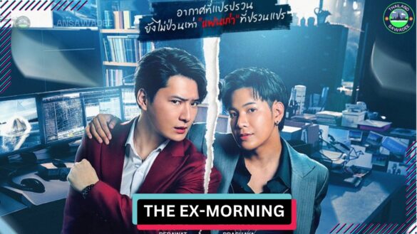 The Ex-Morning (2025) | Các nhân vật và cốt truyện