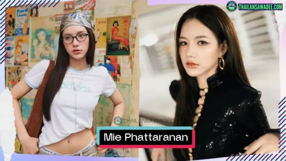 Mie Phattaranan Padpai là ai? Tiểu sử lý lịch profile wikipedia