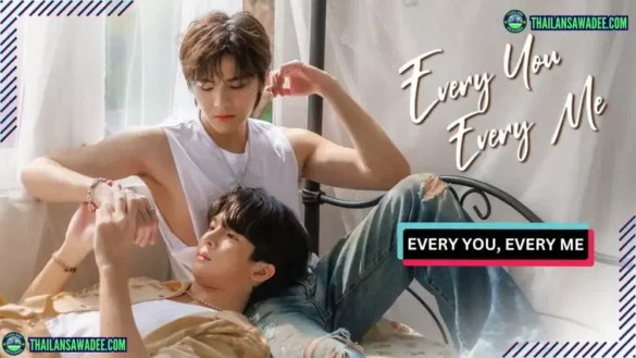 Every You Every Me The Series (2024) Các nhân vật và cốt truyện