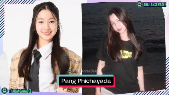 Pang Phichayada Chonpaipimolrut là ai? Tiểu sử lý lịch profile wikipedia
