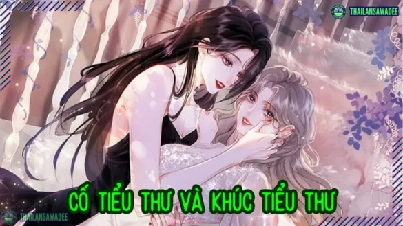 Review Cố Tiểu Thư Và Khúc Tiểu Thư Vãn Chi