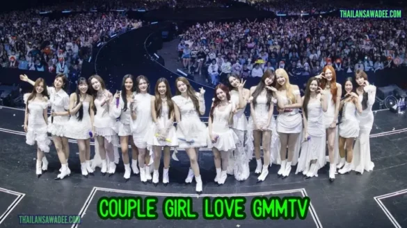 Danh Sách Couple Girl Love GMMTV [Full Danh Sách]