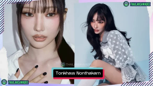 Tonkhaw Nonthakarn Kaewobchoey là ai? Tiểu sử diễn viên GMMTV
