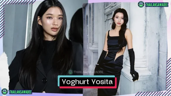 Tiểu sử Yoghurt Yosita Wasuphiruk và hành trình sự nghiệp